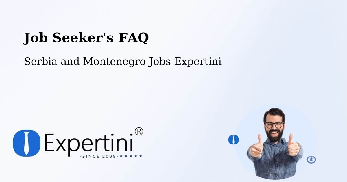 Job Seeker FAQ – Les Escoumins - Serbia and Montenegro Jobs Expertini