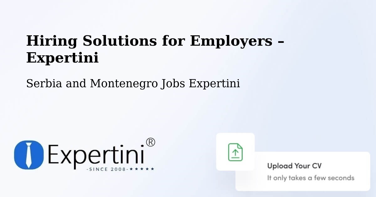 Hiring Solutions for Employers in Les Escoumins - Les Escoumins, Serbia and Montenegro Jobs Expertini