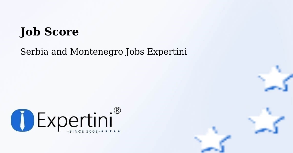 Job Score & Job Description Score Tool – Les Escoumins - Serbia and Montenegro Jobs Expertini